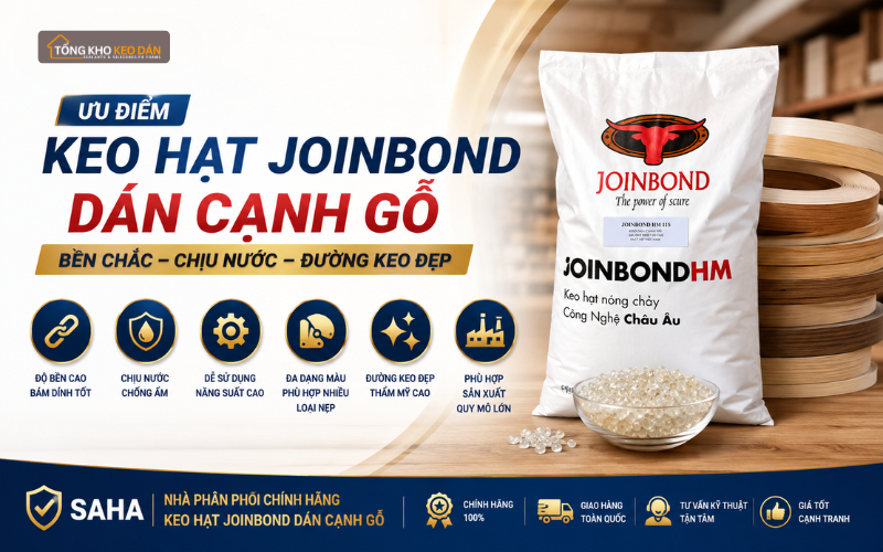 bán keo hạt Joinbond dán cạnh gỗ bán keo hạt Joinbond dán cạnh gỗ