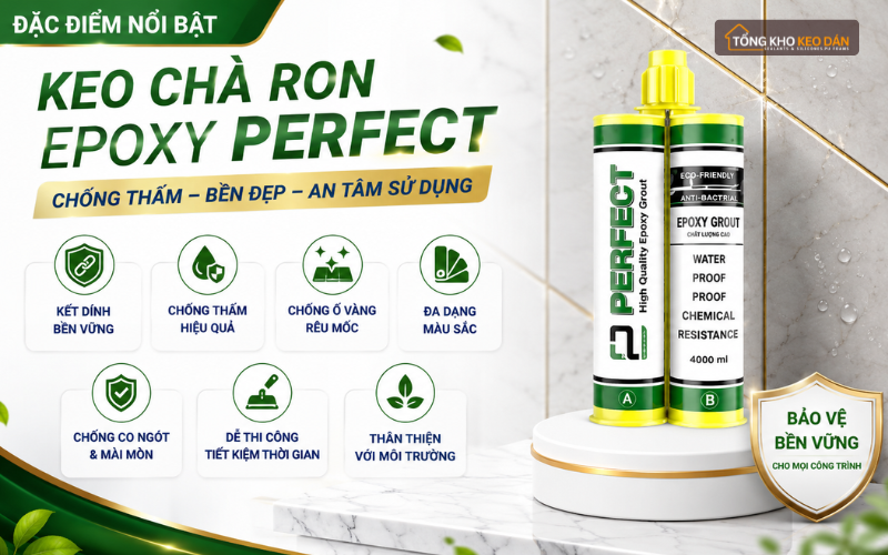 cung cấp keo chà ron Perfect chống thấm cung cấp keo chà ron Perfect chống thấm