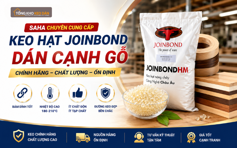 cung cấp keo hạt Joinbond dán cạnh gỗ cung cấp keo hạt Joinbond dán cạnh gỗ