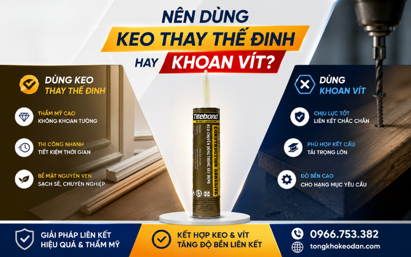 so sánh keo thay thế đinh và khoan vít