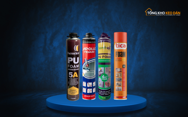 Một số loại keo bọt nở PU Foam phổ biến