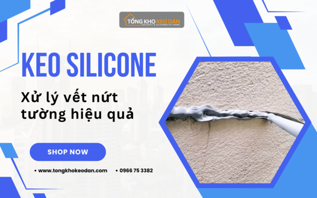 Các loại keo silicone xử lý vết nứt tường