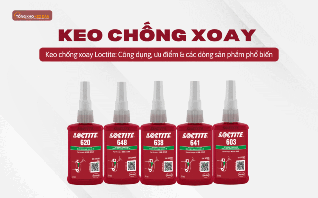 Tìm hiểu keo chống xoay Loctite