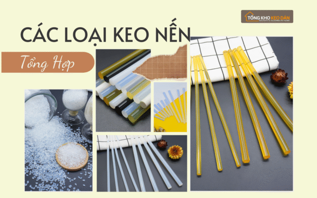 CÁC LOẠI KEO NẾN (2)