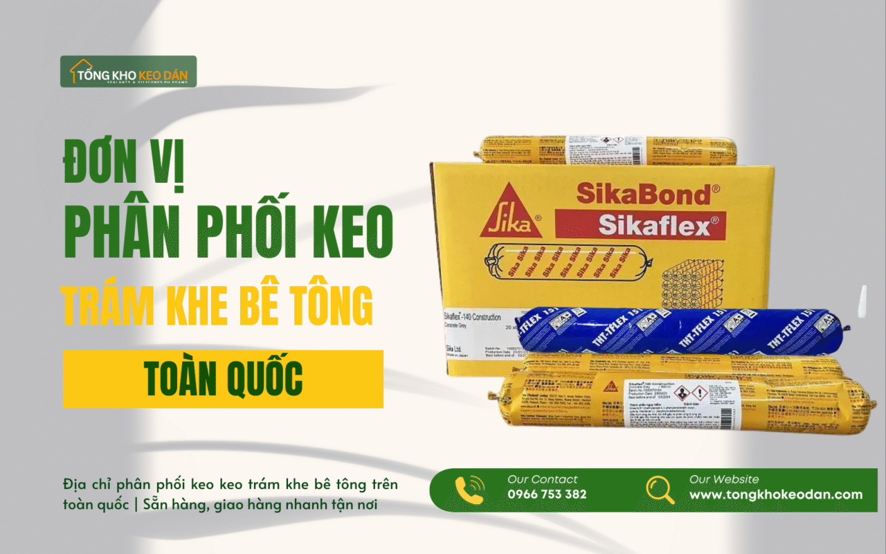 địa chỉ phân phối keo keo trám khe bê tông