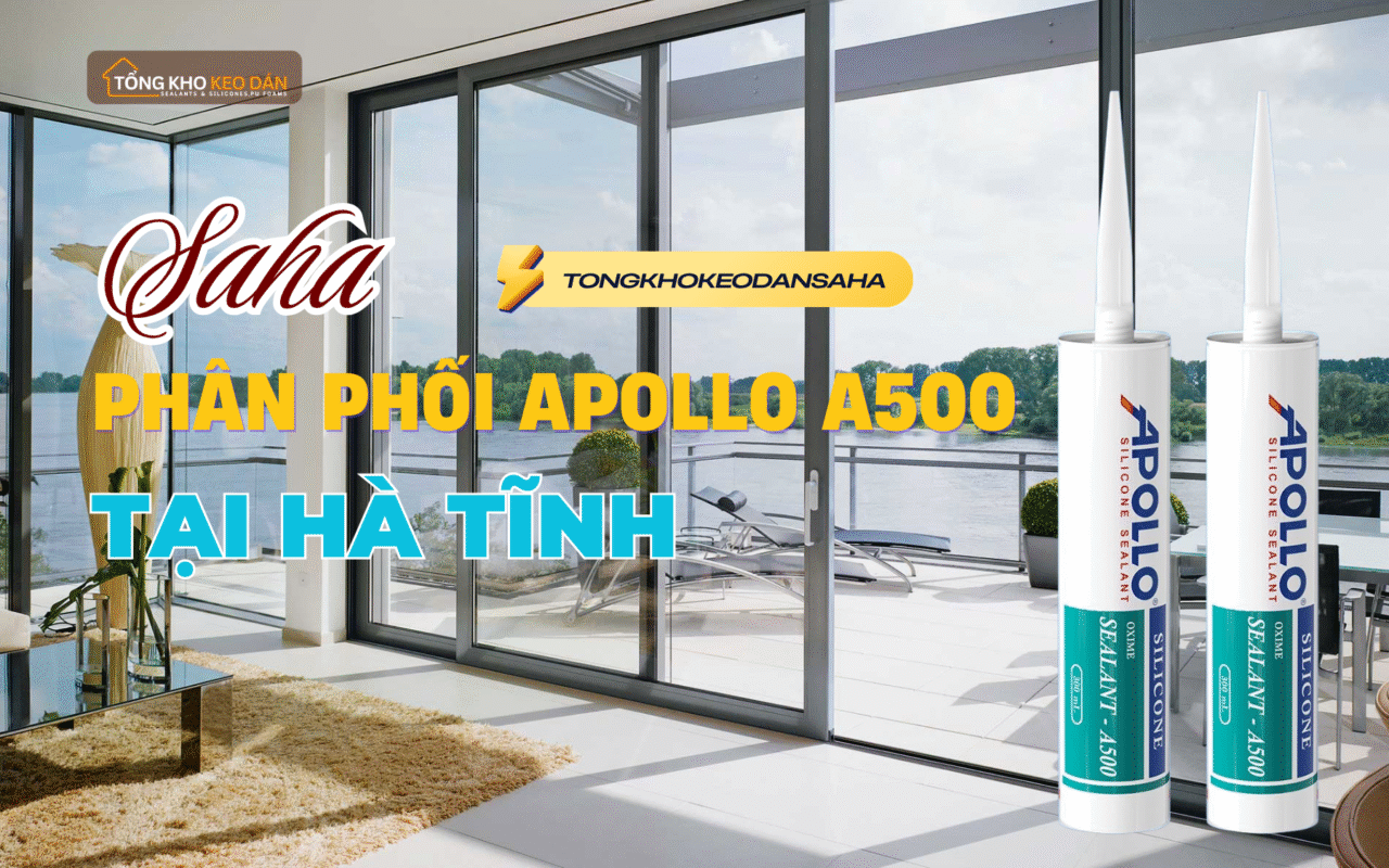 Saha phân phối keo Apollo A500 tại Hà Tĩnh