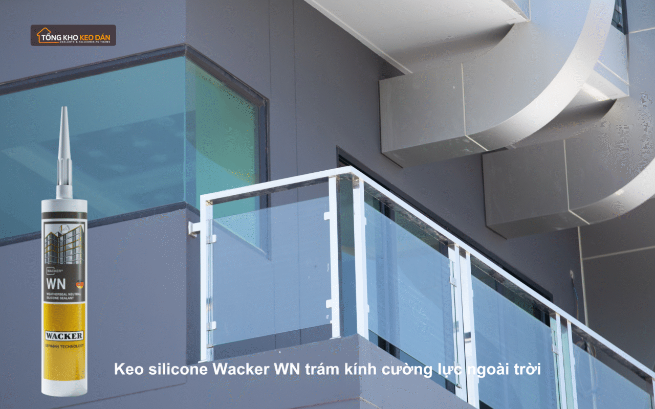 Keo silicone Wacker WN trám kính cường lực ngoài trời
