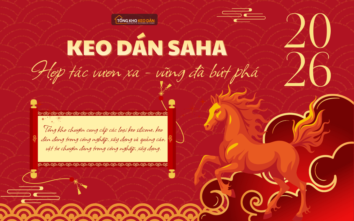 tổng kho keo dán saha, hợp tác vươn xa vững đà bứt phá