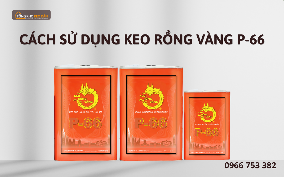 hướng dẫn dùng keo Rồng Vàng